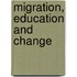 Migration, Education and Change