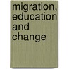 Migration, Education and Change door Sigrid Luchtenberg