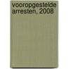 Vooropgestelde Arresten, 2008 door J. Silvis