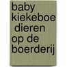 Baby kiekeboe  dieren op de boerderij