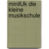 MiniLÜK Die Kleine Musikschule door Gabriele Achilles