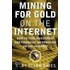 Mining For Gold On The Internet