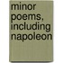 Minor Poems, Including Napoleon