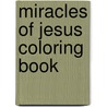 Miracles of Jesus Coloring Book by Unknown