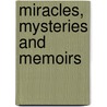 Miracles, Mysteries And Memoirs door Sushila Rani Mathur