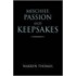 Mischief, Passion And Keepsakes
