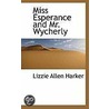 Miss Esperance And Mr. Wycherly door Lizzie Allen Harker