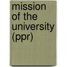 Mission of the University (Ppr) by Jos E. Ortega Y. Gasset