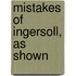 Mistakes Of Ingersoll, As Shown