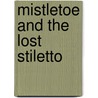 Mistletoe And The Lost Stiletto by Liz Fielding