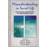 Misunderstanding In Social Life by Steven Ross