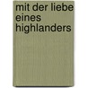 Mit der Liebe eines Highlanders door Janet Chapman