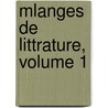 Mlanges de Littrature, Volume 1 by Jean Baptiste Suard
