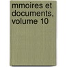 Mmoires Et Documents, Volume 10 by D. Soci T. D'histo