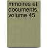 Mmoires Et Documents, Volume 45 by ar Soci T. Savoisi