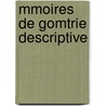 Mmoires de Gomtrie Descriptive door Thï¿½Odore Olivier