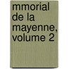 Mmorial de La Mayenne, Volume 2 door Onbekend