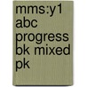 Mms:y1 Abc Progress Bk Mixed Pk by Richard Dunne
