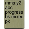 Mms:y2 Abc Progress Bk Mixed Pk by Richard Dunne
