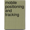 Mobile Positioning And Tracking door O