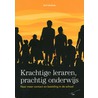 Krachtige leraren, prachtig onderwijs by H. Galenkamp