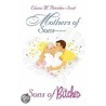 Mothers of Sons-Sons of Bitches by Elaine M. Petrides-Scott