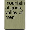 Mountain Of Gods, Valley Of Men door Eugene Combs