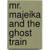 Mr. Majeika And The Ghost Train door Humphrey Carpenter