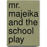 Mr. Majeika And The School Play door Humphrey Carpenter