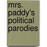 Mrs. Paddy's Political Parodies door Paddy Mrs Paddy