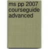 Ms Pp 2007 Courseguide Advanced door David W. Beskeen