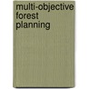 Multi-Objective Forest Planning door Walmor C. de Mello