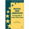 Multilevel Union Administration door M. Egeberg