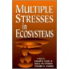 Multiple Stresses in Ecosystems door Joseph J. Cech