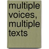 Multiple Voices, Multiple Texts door Reade W. Dornan
