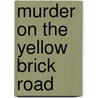 Murder on the Yellow Brick Road door Stuart M. Kaminsky