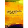 Music & Mind In Everyday Life P door Nicola Dibben
