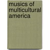 Musics of Multicultural America door Anne K. Rasmussen