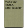 Musik mit Klasse. Tenor-Saxofon by Gregor Gärtner