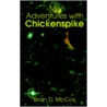 My Adventures with Chickenspike door Brian D. McCoy