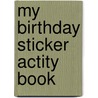 My Birthday Sticker Actity Book by Unknown