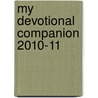 My Devotional Companion 2010-11 door Jeffrey A. Rasche