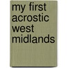 My First Acrostic West Midlands by Claire Tupholme