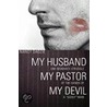 My Husband, My Pastor, My Devil door Nancy Dadzie