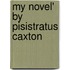 My Novel' by Pisistratus Caxton