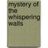 Mystery of the Whispering Walls