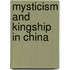 Mysticism And Kingship In China