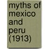 Myths Of Mexico And Peru (1913)