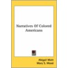 Narratives Of Colored Americans by Mary S. Wood