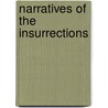 Narratives Of The Insurrections by Charles M. Andrews
